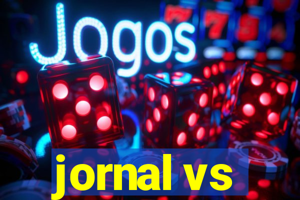 jornal vs